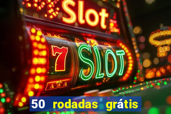 50 rodadas grátis sem depósito